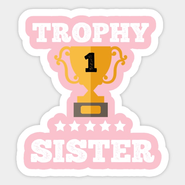 Trophy best sister gift idea Sticker by Flipodesigner